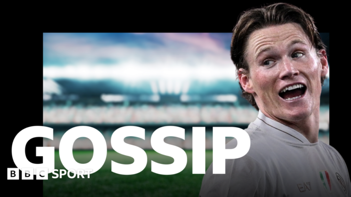 Football gossip: McTominay, Van de Ven, El Mala, Sangare, Casemiro, Delap